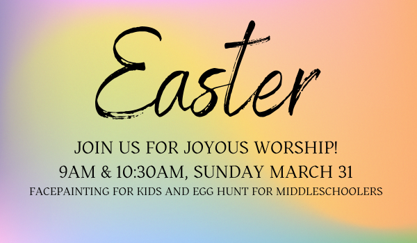 Easter Sunday Service Mar 319am & 10:30am